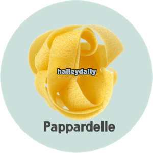 스파게티 면 종류- Pappardelle